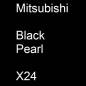 Preview: Mitsubishi, Black Pearl, X24.